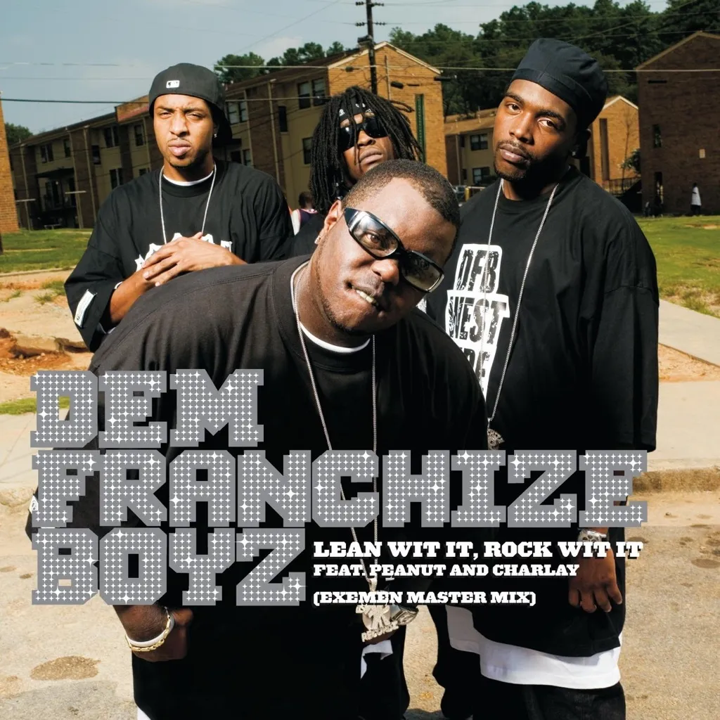 Lean Wit It, Rock Wit It by Dem Franchise Boyz cover