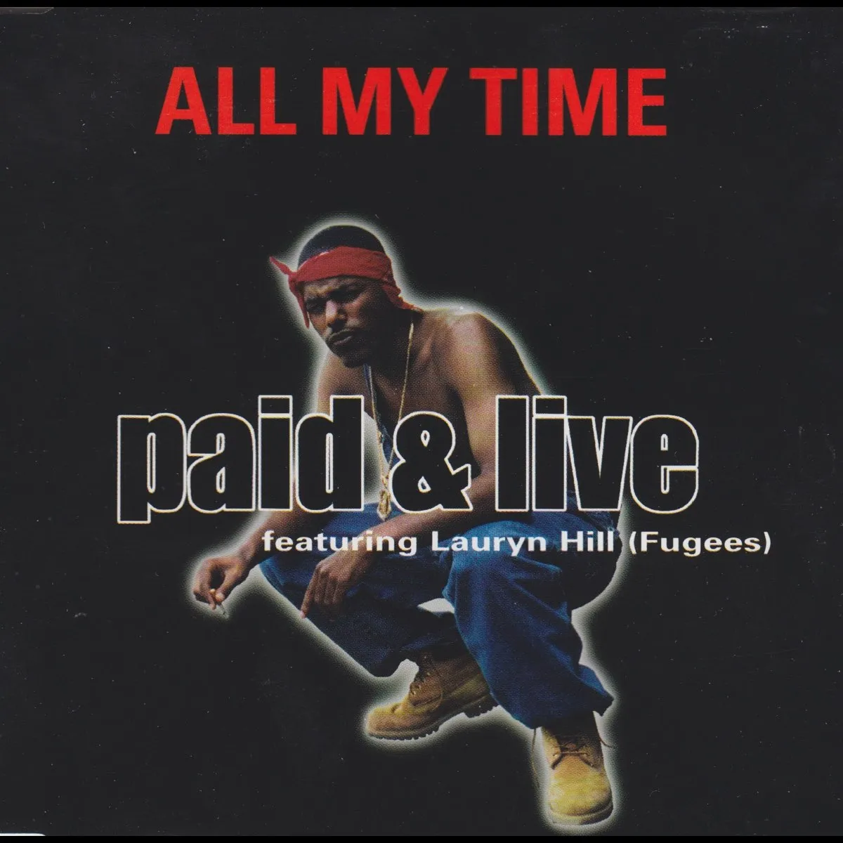 All My Time by Paid & Live feat. Lauryn Hill cover