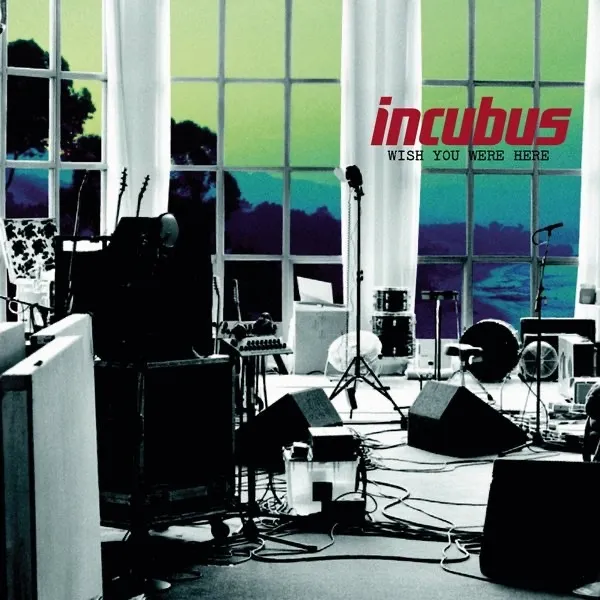 WISH YOU WERE HERE by Incubus cover