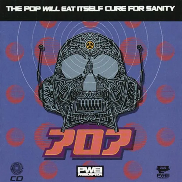 Cure For Sanity by Pop Will Eat Itself cover