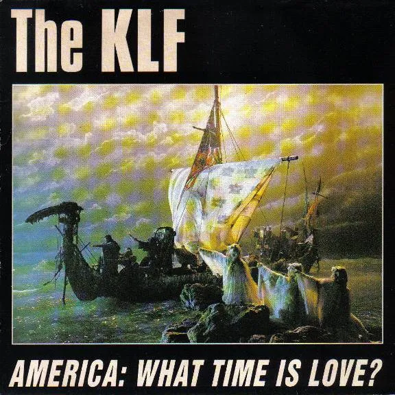 America: What Time Is Love? by The KLF cover