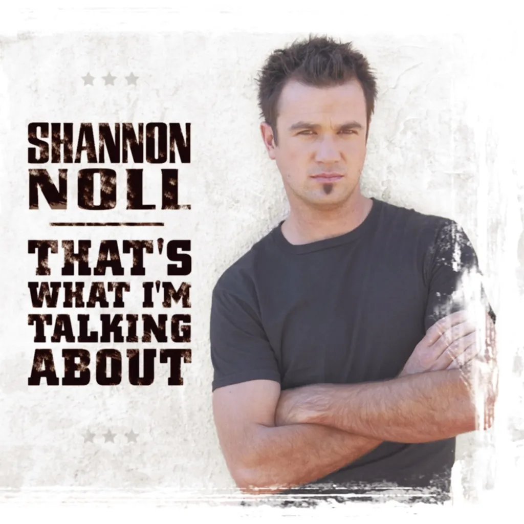 THAT'S WHAT I'M TALKING ABOUT by Shannon Noll cover