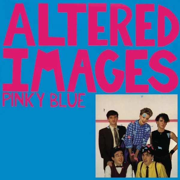 Pinky Blue by Altered Images cover