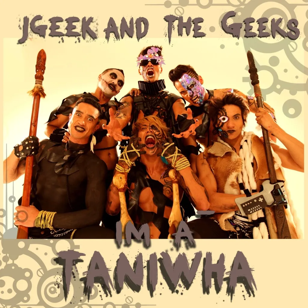 I'm A Taniwha by JGeek And The Geeks cover