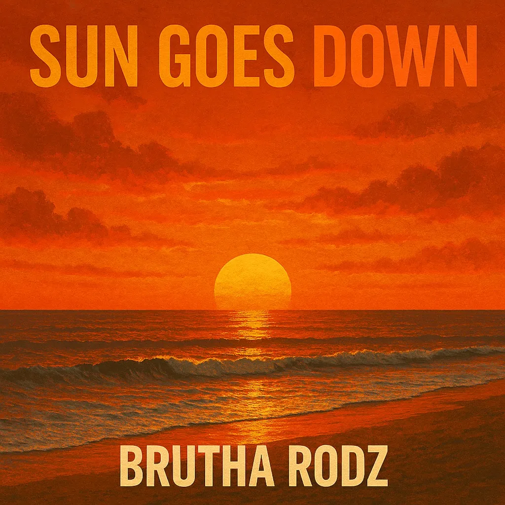 Sun Goes Down by Brutha Rodz cover