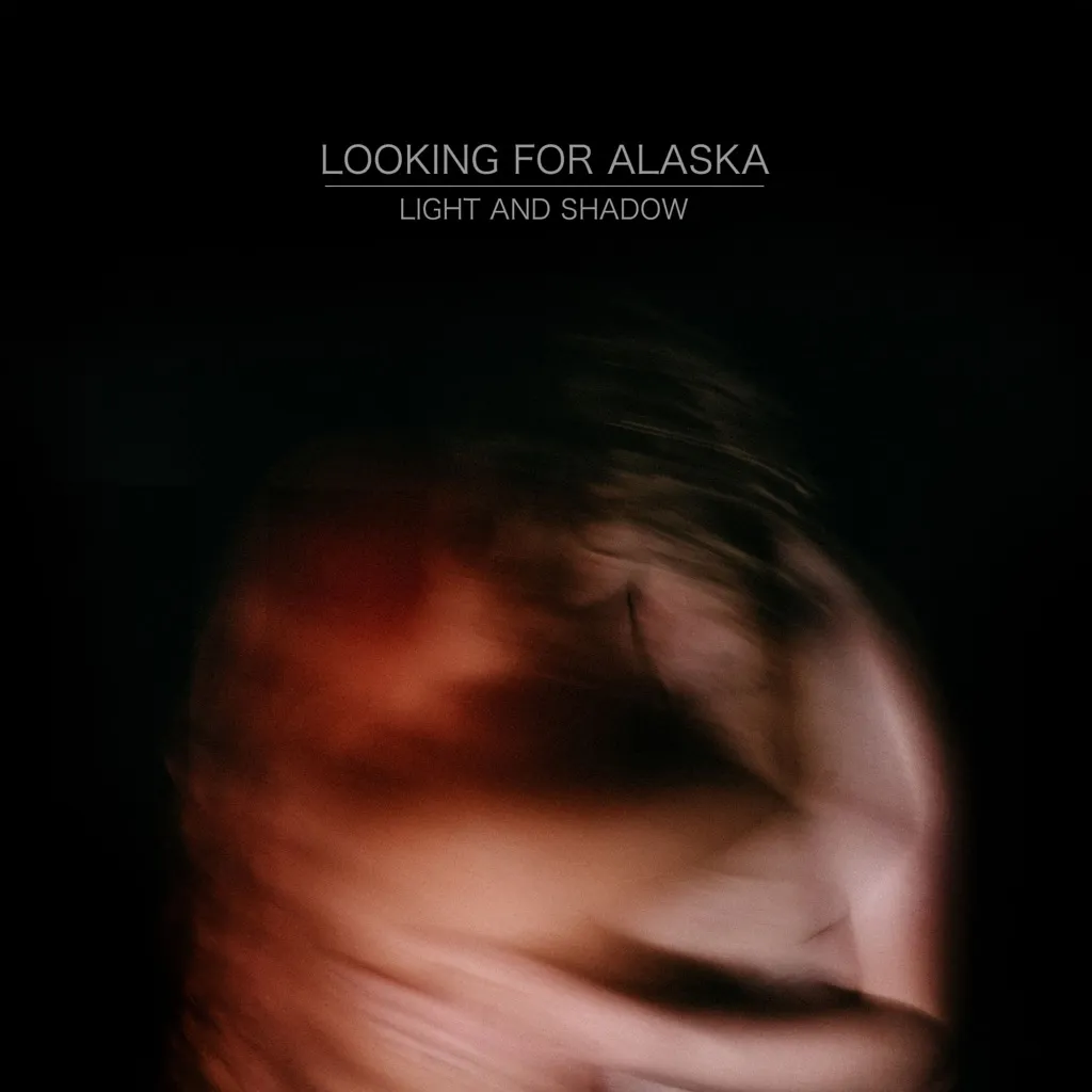 Light And Shadow by Looking For Alaska cover