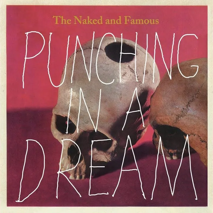 Punching In A Dream by The Naked And Famous cover