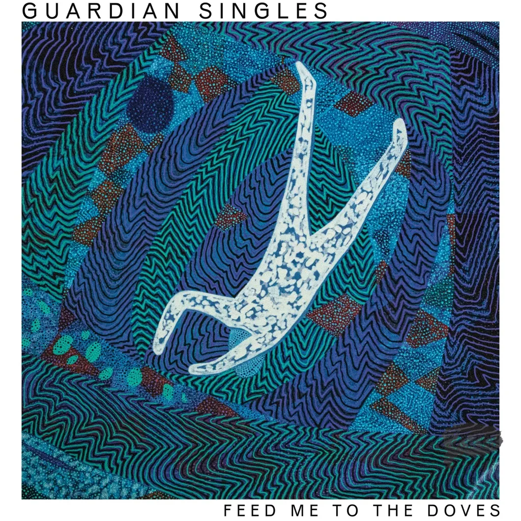 Feed Me To The Doves by Guardian Singles cover