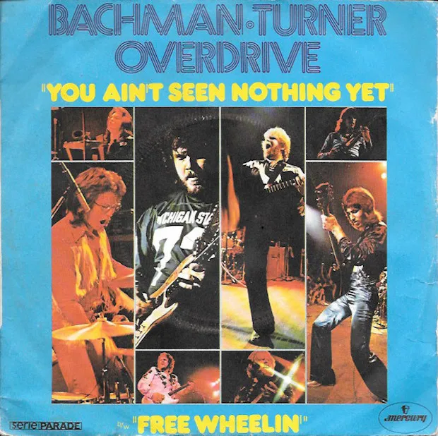 You Aint Seen Nothing Yet by Bachman Turner Overdrive cover