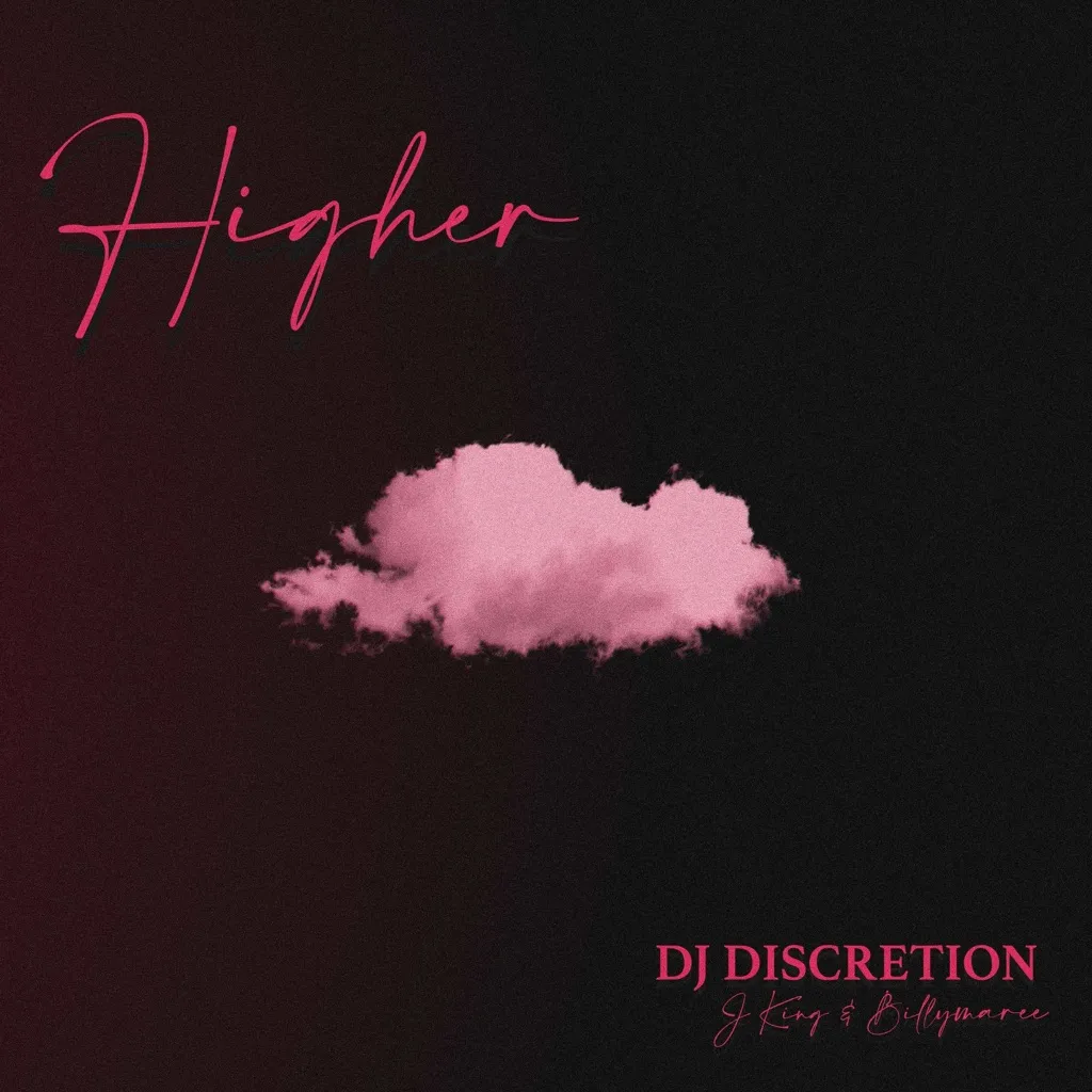 Higher by DJ Discretion feat. JKING And Billymaree cover