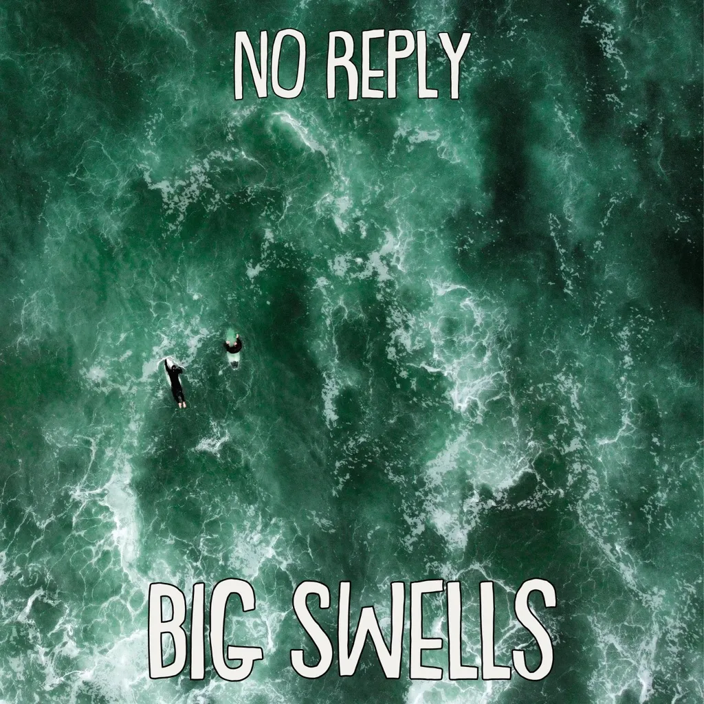 Big Swells by No Reply cover