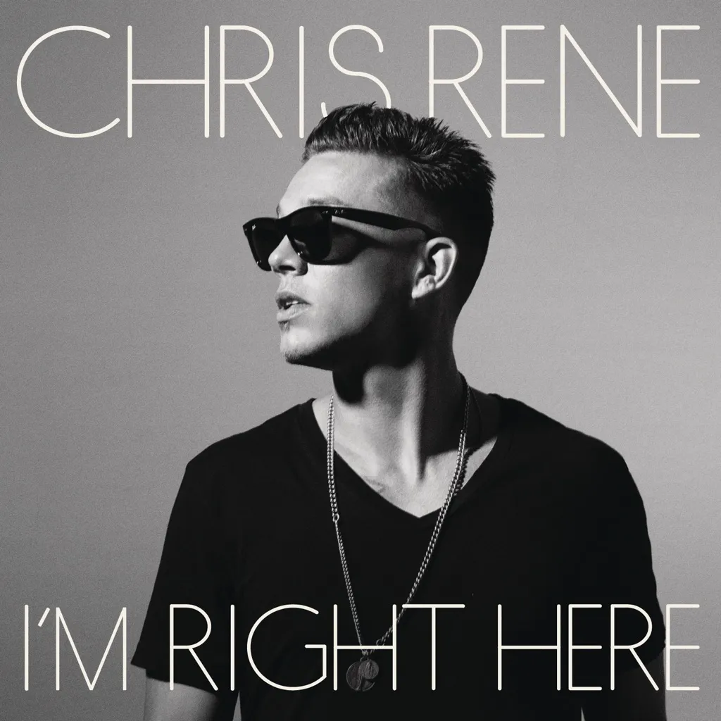 I'm Right Here by Chris Rene cover