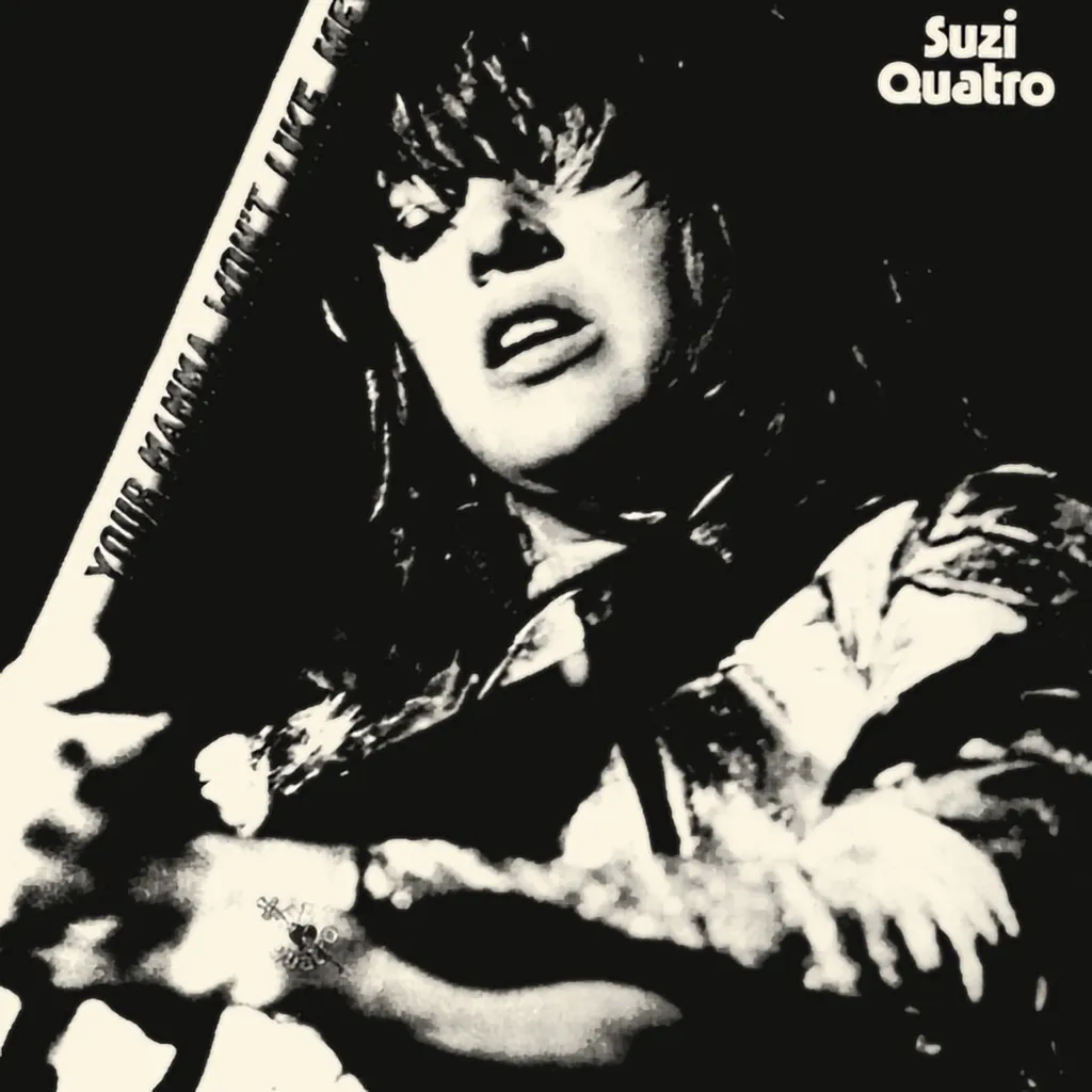 Your Mama Won't Like Me by Suzi Quatro cover