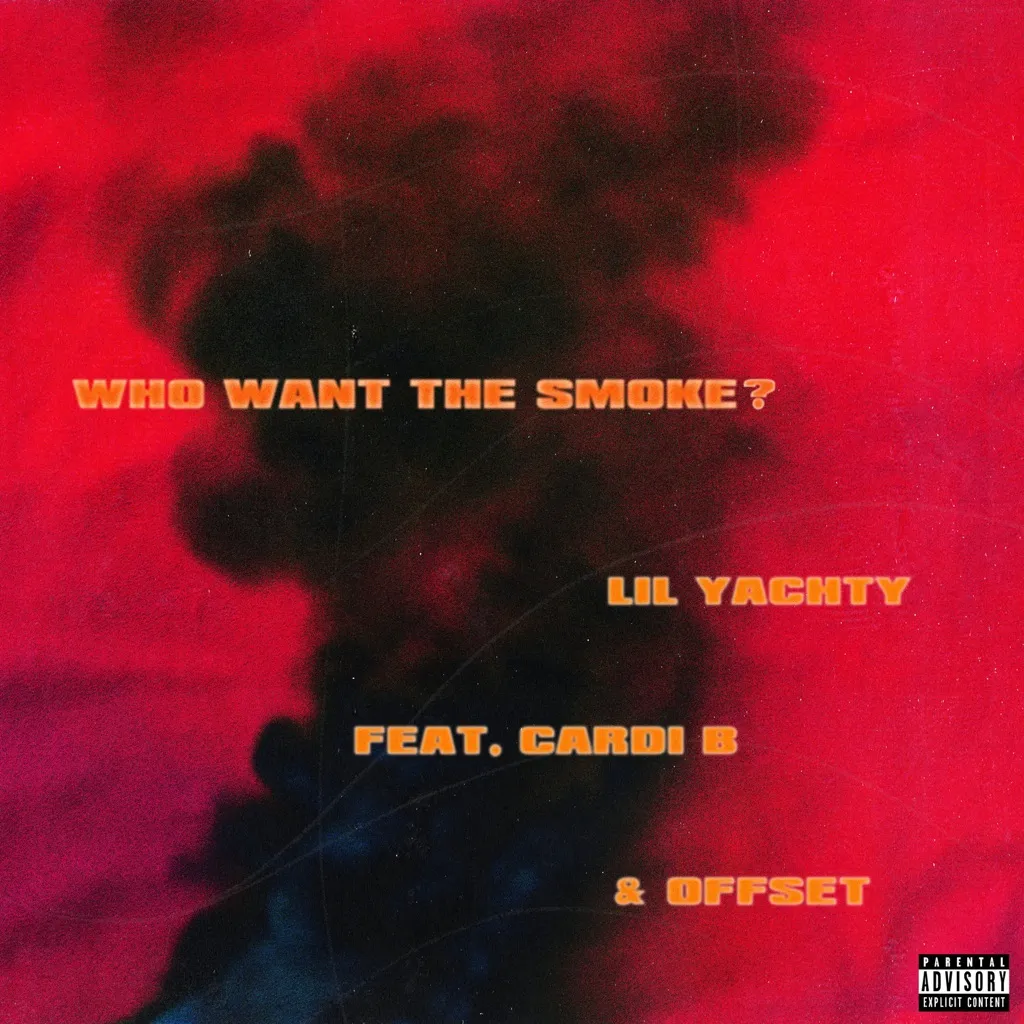 Who Want The Smoke? by Lil Yachty feat. Cardi B And Offset cover