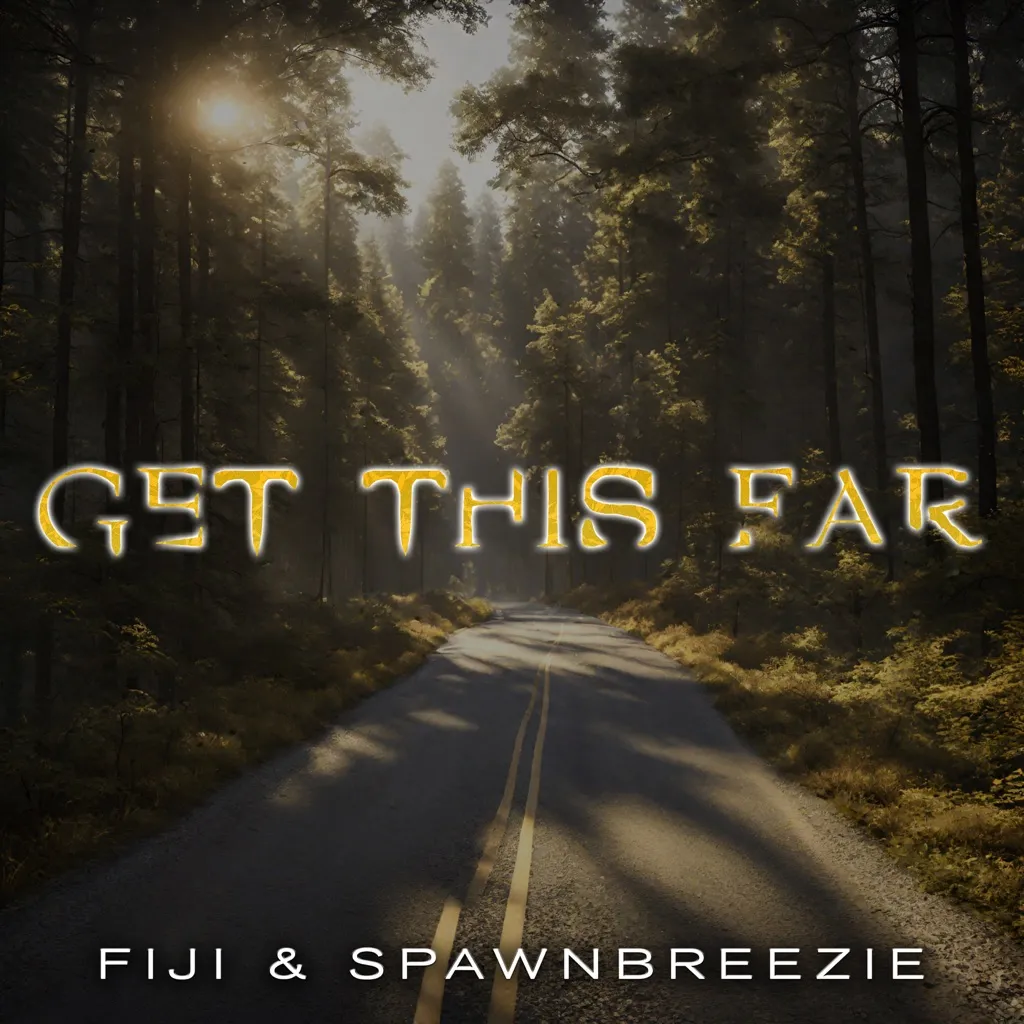 Get This Far by Fiji And Spawnbreezie cover