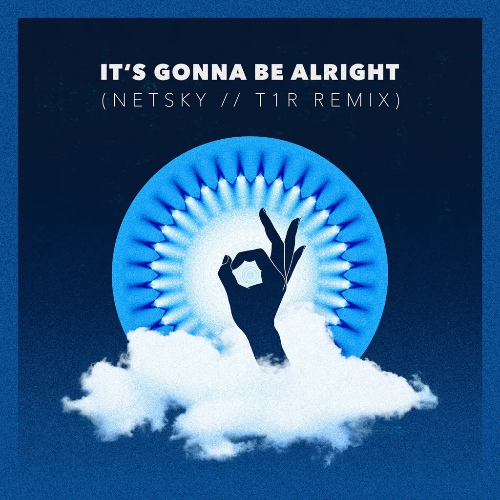 It's Gonna Be Alright (Netsky And t1r Remix) by Jon Lemmon cover