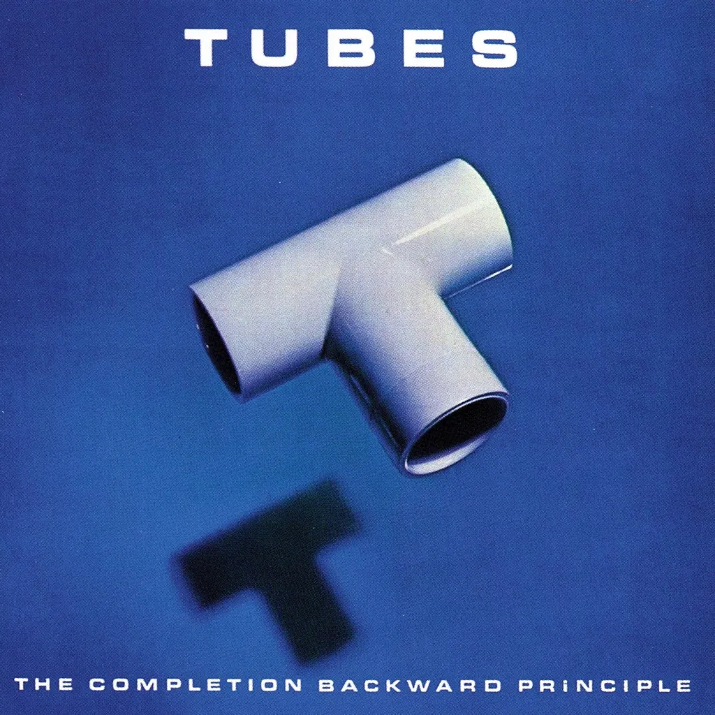 Completion Backward Principle by The Tubes cover