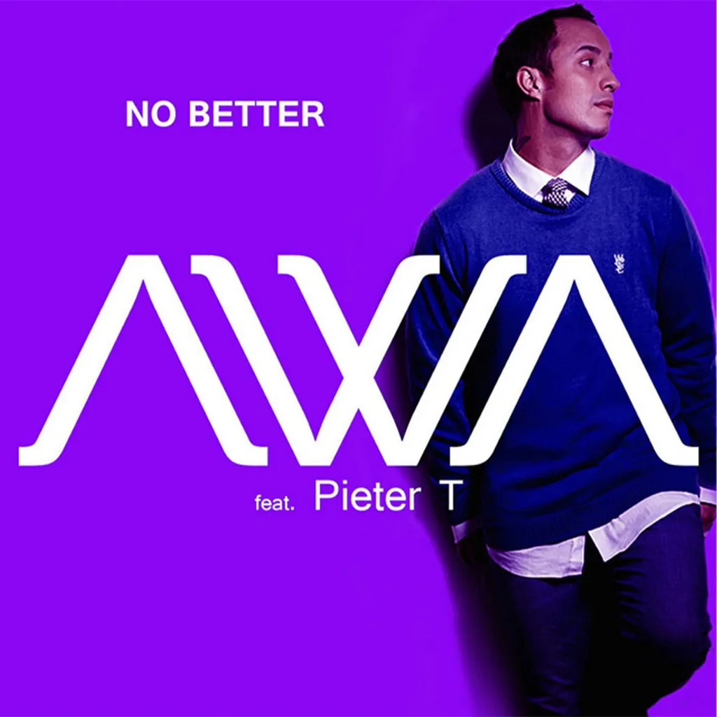 No Better by Awa feat. Pieter T cover