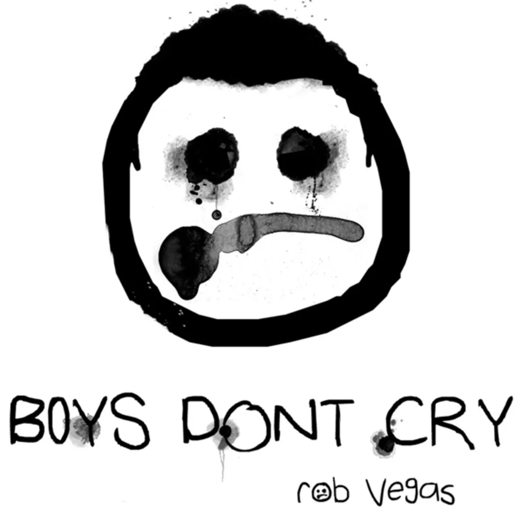 Boys Don't Cry by Rob Vegas cover