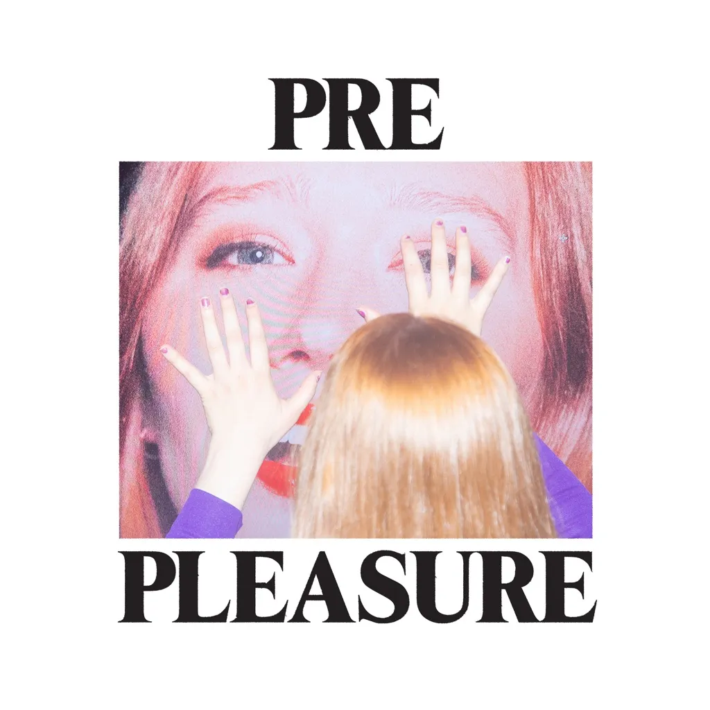 Pre Pleasure by Julia Jacklin cover