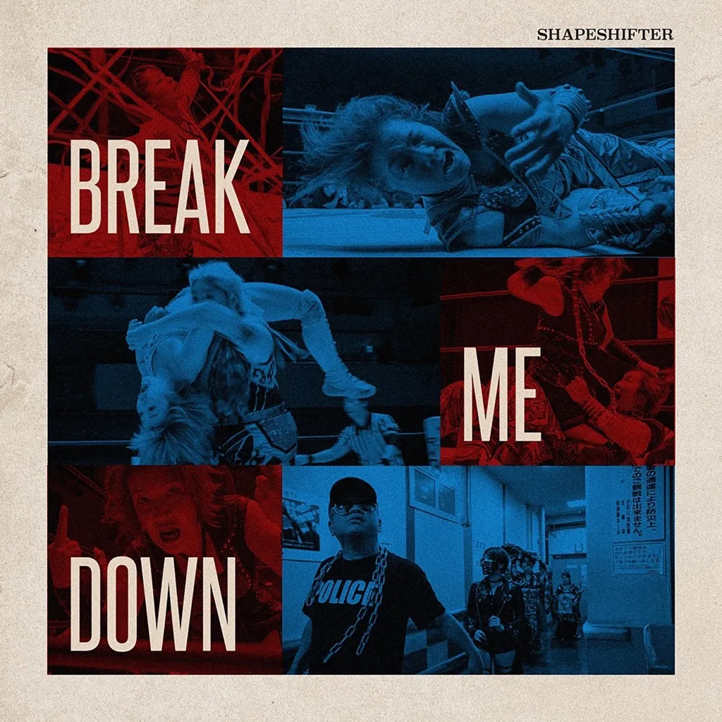 Break Me Down by Shapeshifter cover