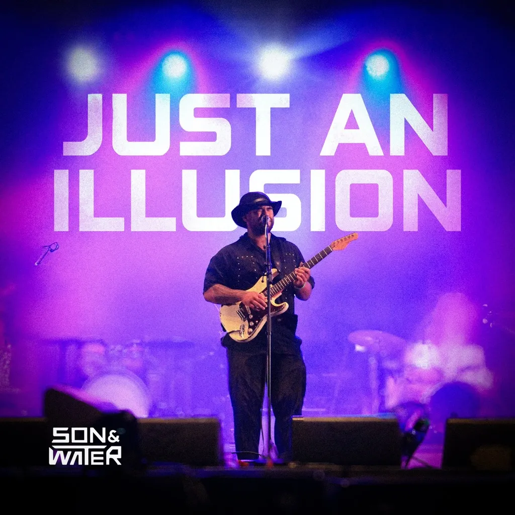 Just An Illusion by Son & Water cover