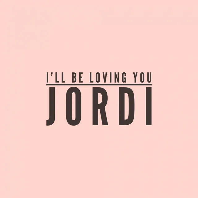 I'll Be Loving You by Jordi Webber cover