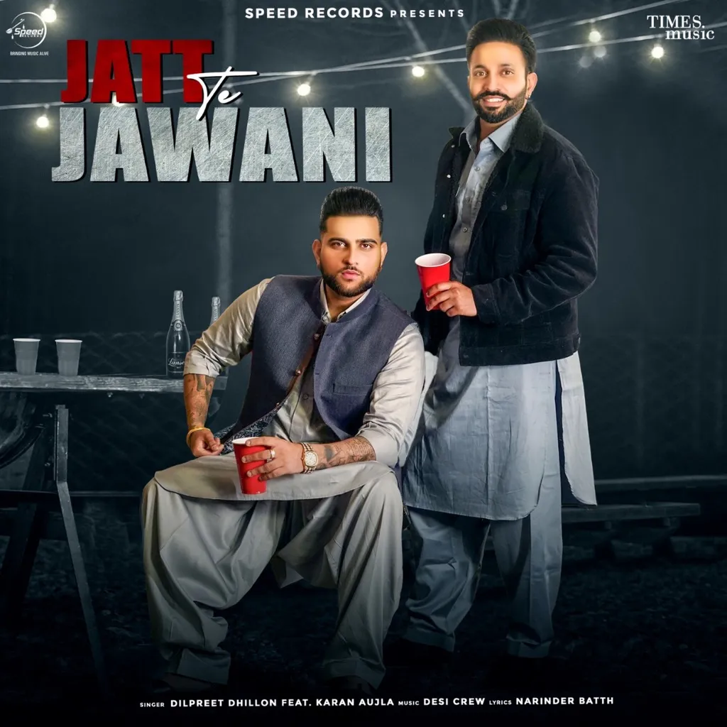 Jatt Te Jawani by Dilpreet Dhillon feat. Karan Aujla cover