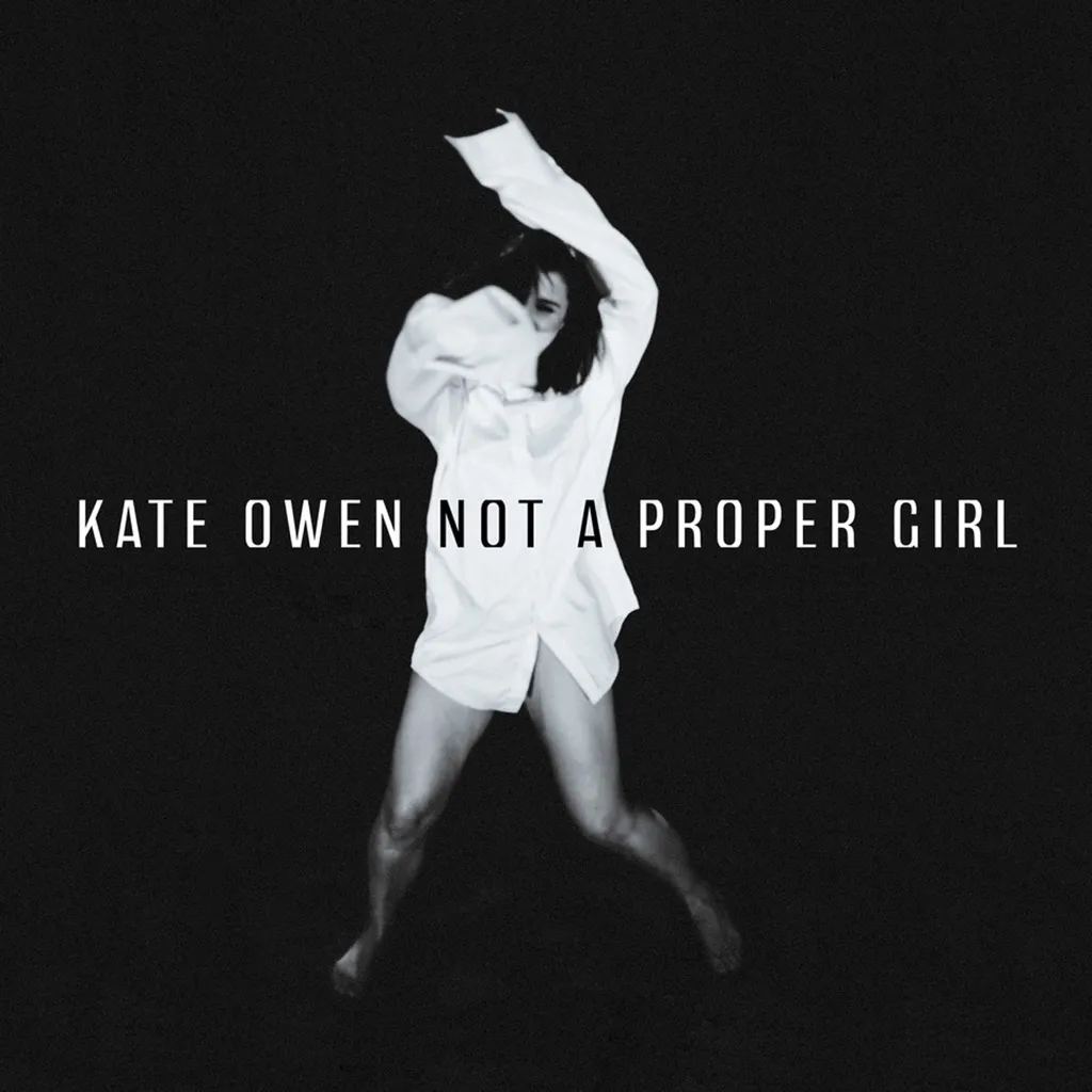 Not A Proper Girl by Kate Owen cover