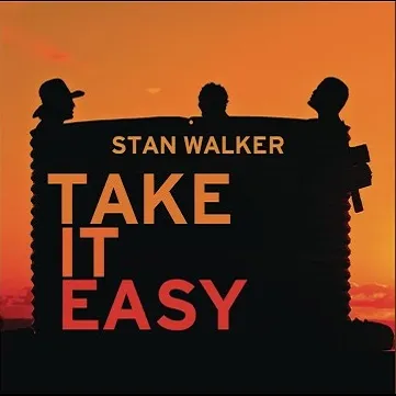Take It Easy by Stan Walker cover