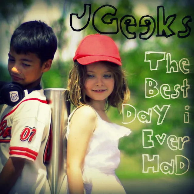 The Best Day I Ever Had by JGeek And The Geeks cover