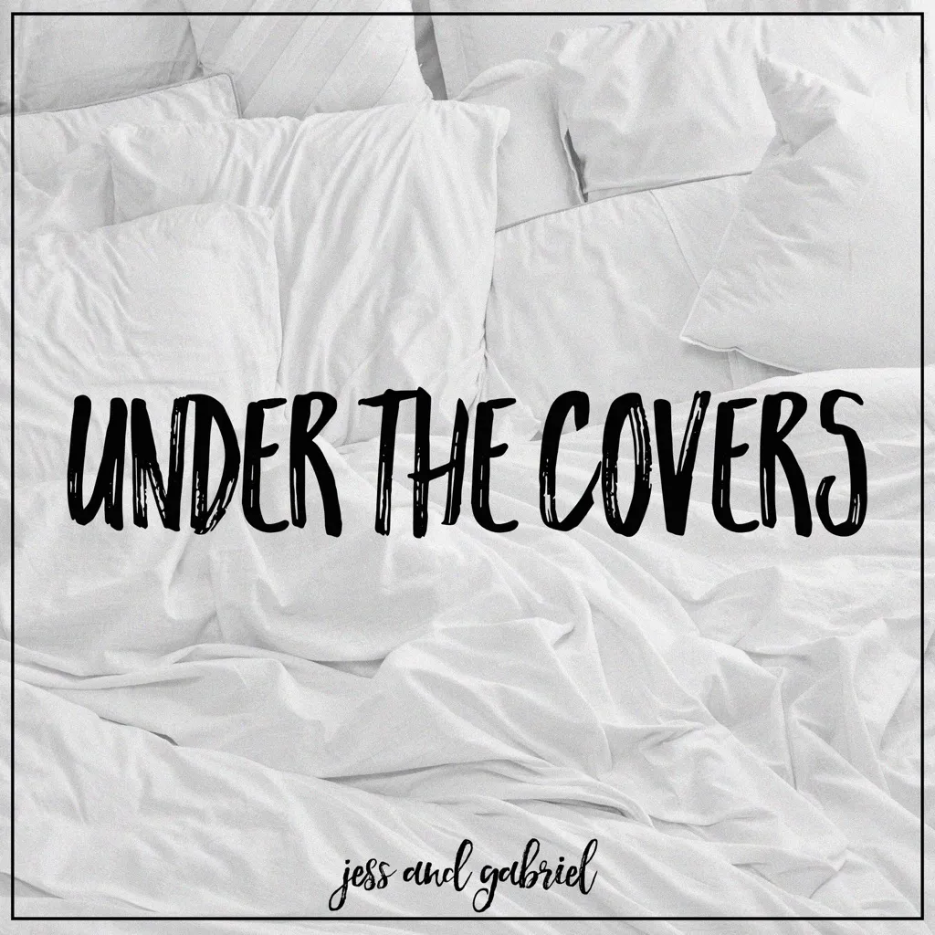 Under The Covers EP by Jess And Gabriel cover