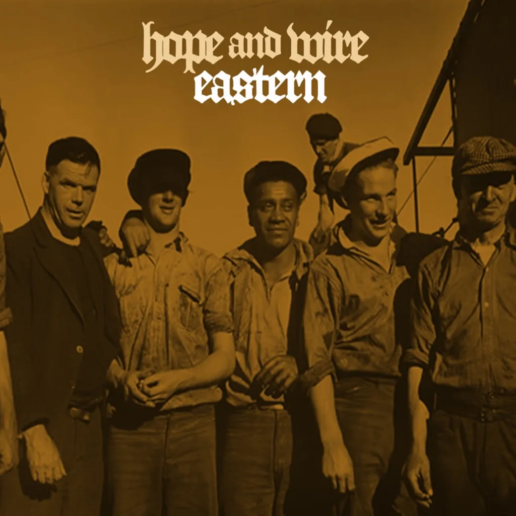 Hope And Wire by The Eastern cover