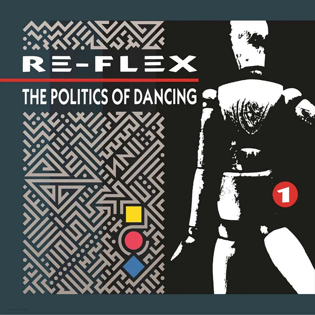 The Politics Of Dancing by Re-Flex cover