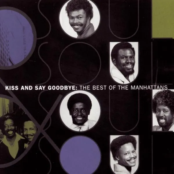 Kiss And Say Goodbye by Manhattans cover