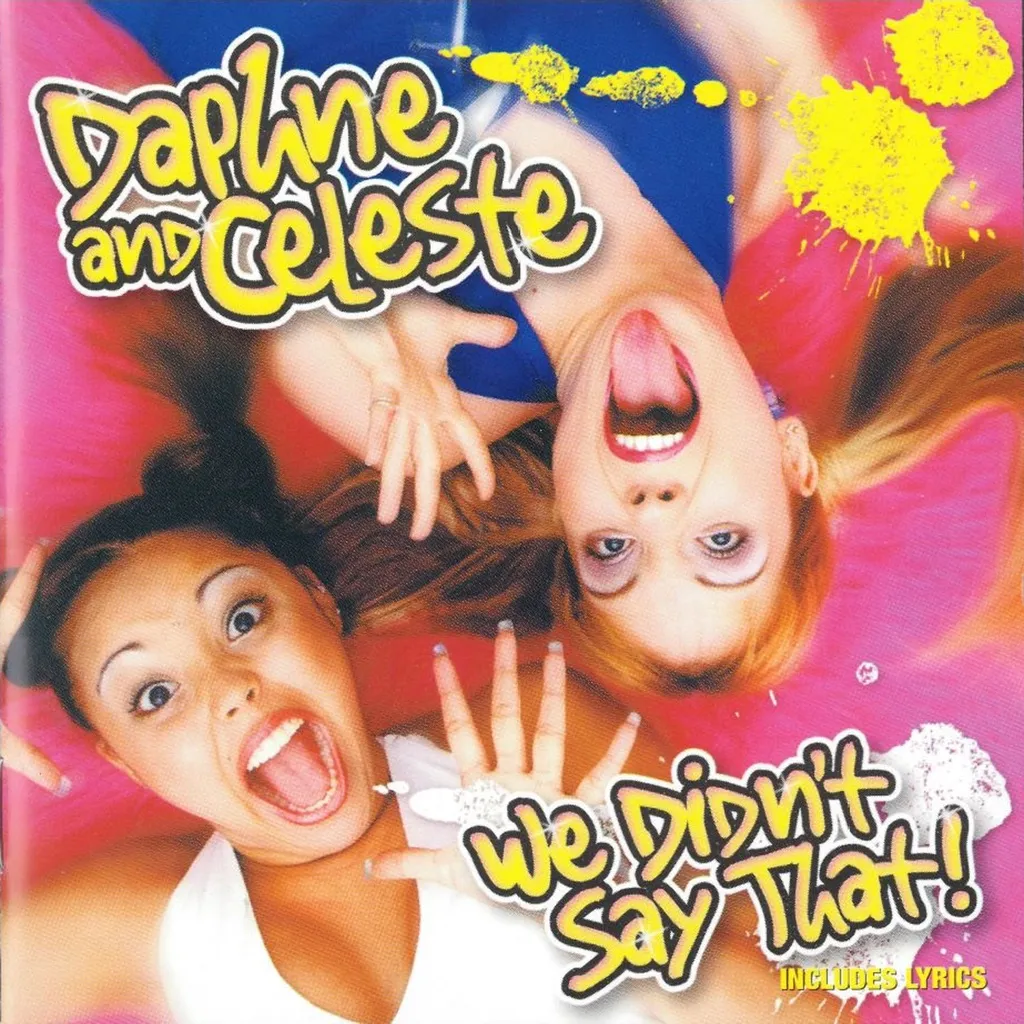 WE DIDN'T SAY THAT! by Daphne & Celeste cover