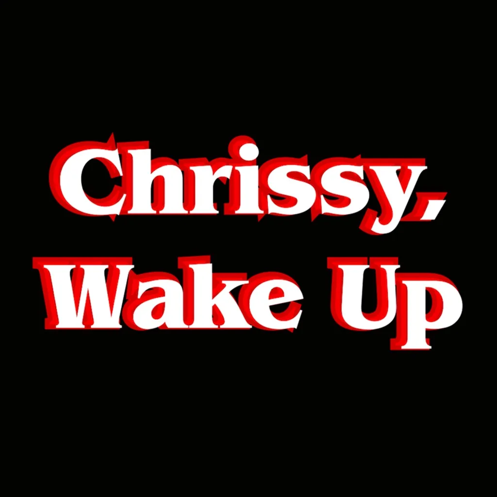 Chrissy, Wake Up by The Gregory Brothers cover