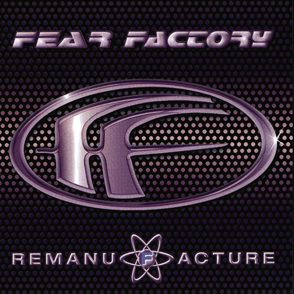 Remanufacture by Fear Factory cover