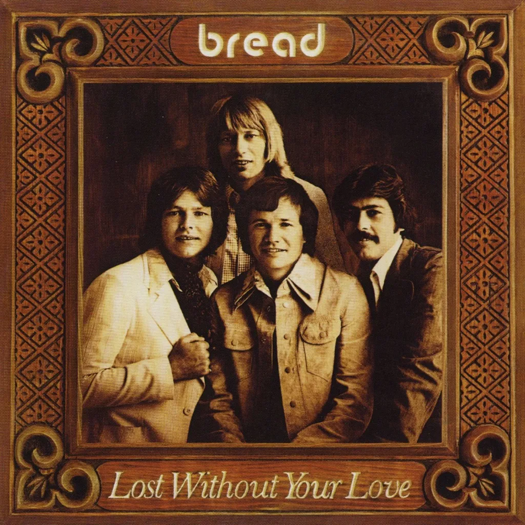Lost Without Your Love by Bread cover