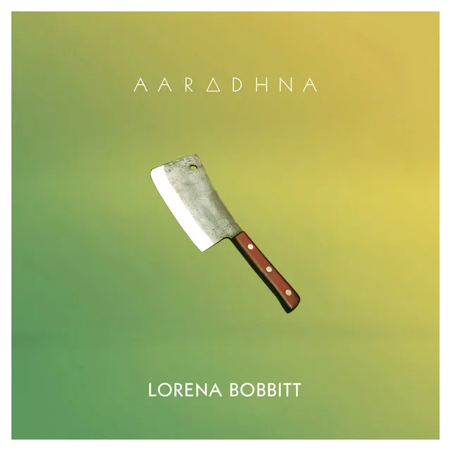 Lorena Bobbitt by Aaradhna cover