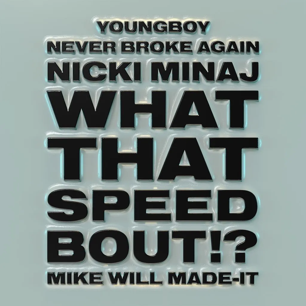 What That Speed Bout!? by Mike WiLL Made-It feat. Nicki Minaj And YoungBoy Never Broke Again cover