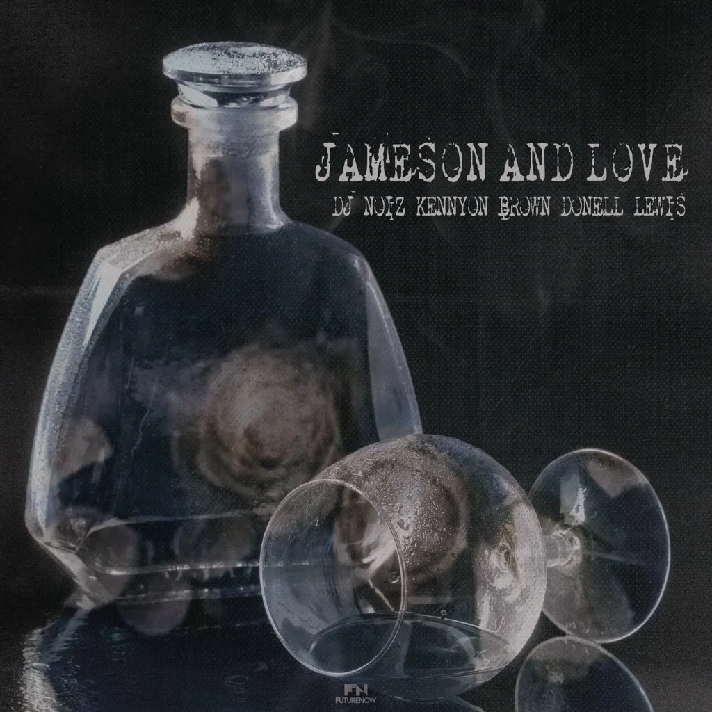 Jameson & Love by Kennyon Brown, Donell Lewis And DJ Noiz cover