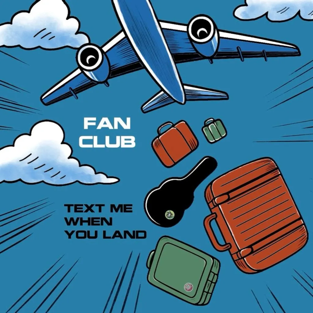 Text Me When You Land by Fan Club cover