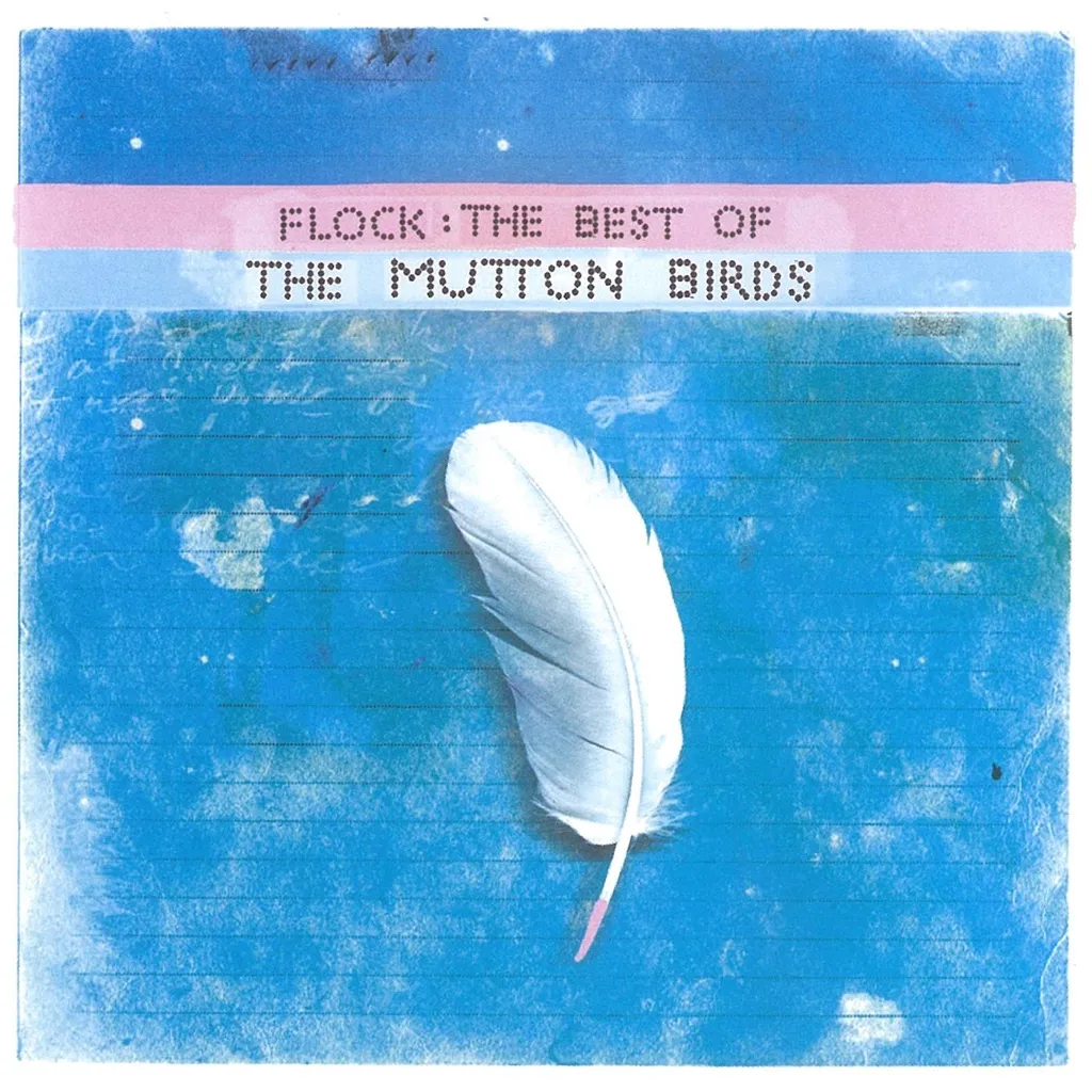 Flock: The Best Of by The Mutton Birds cover