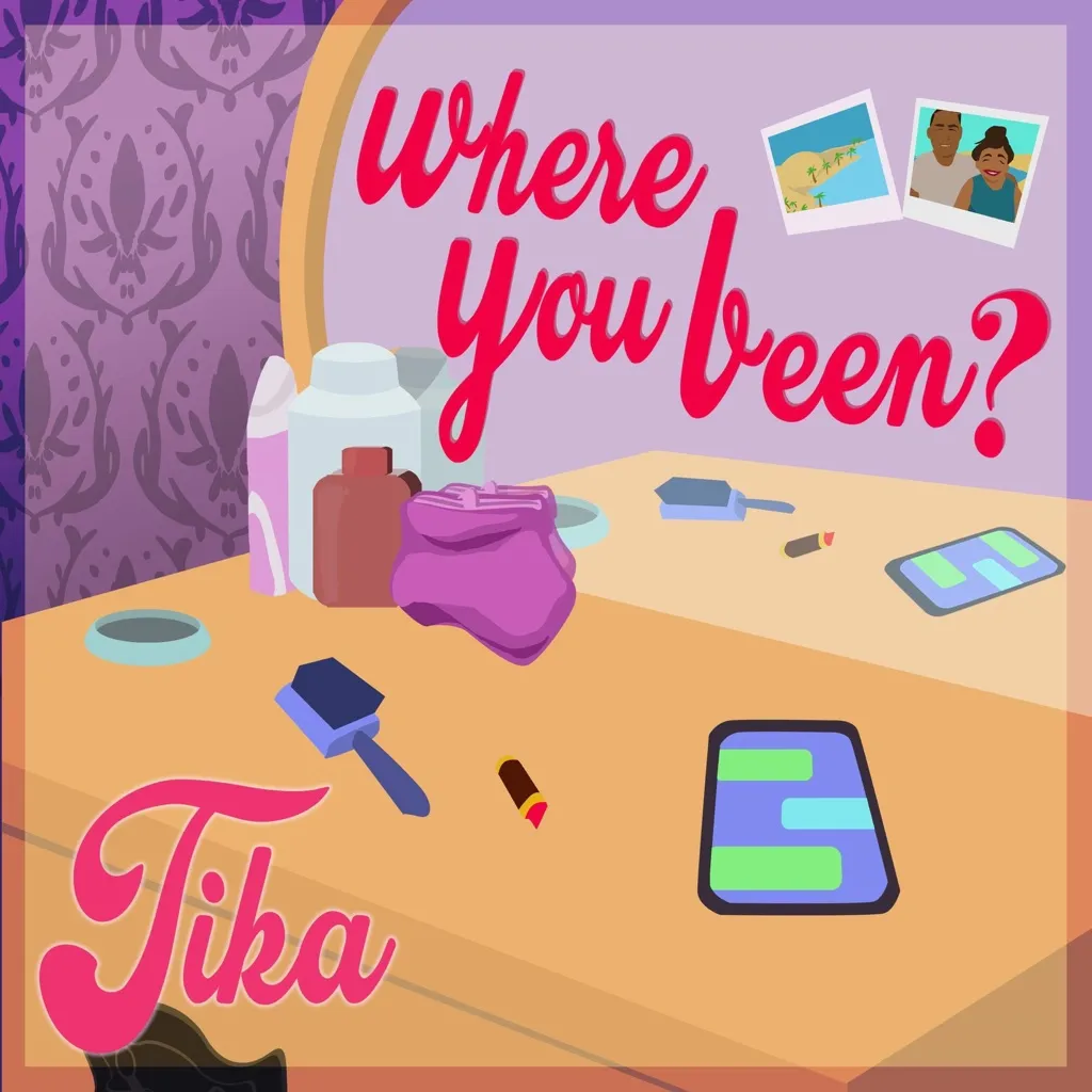 Where You Been by Tika cover