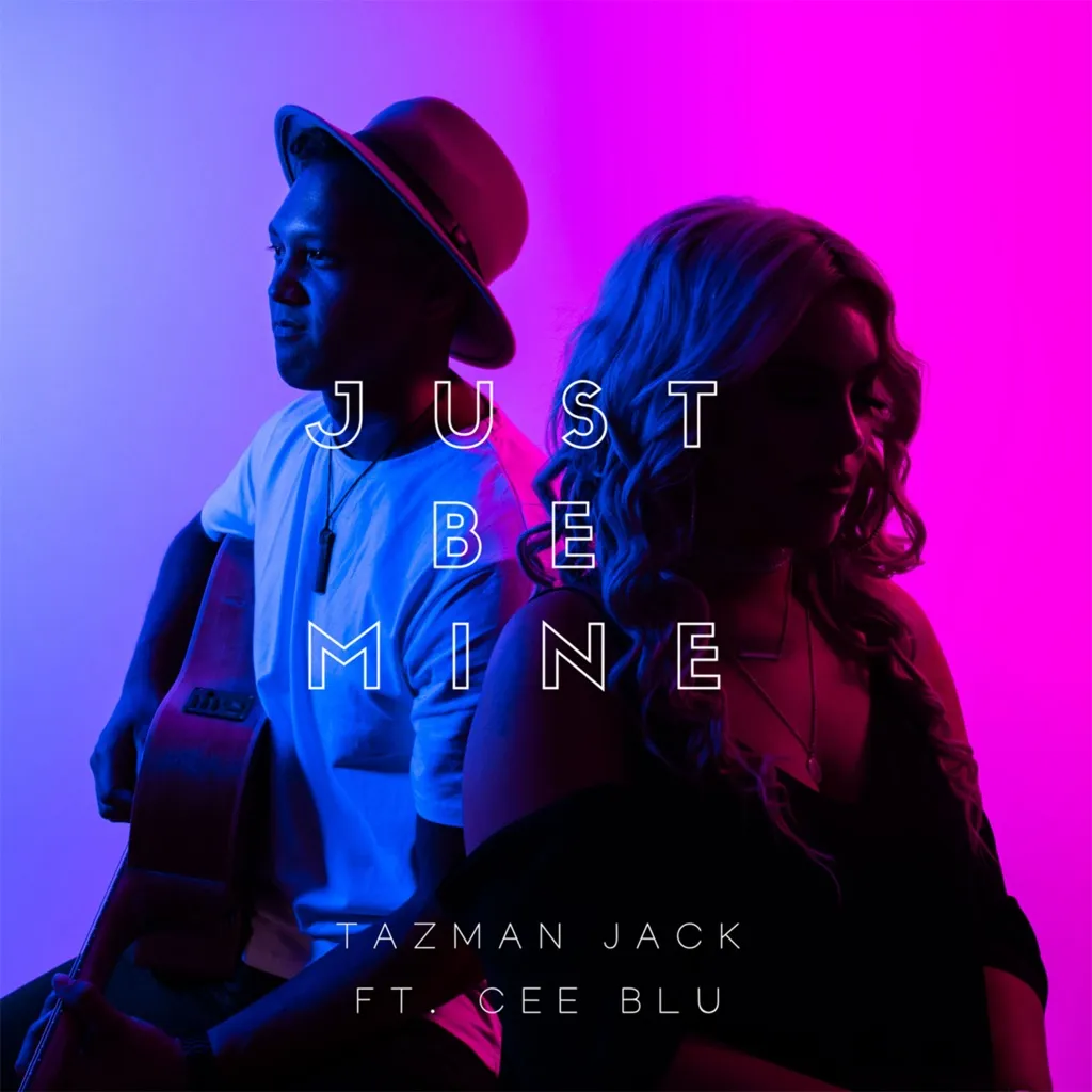 Just Be Mine by Tazman Jack feat. Cee Blu cover