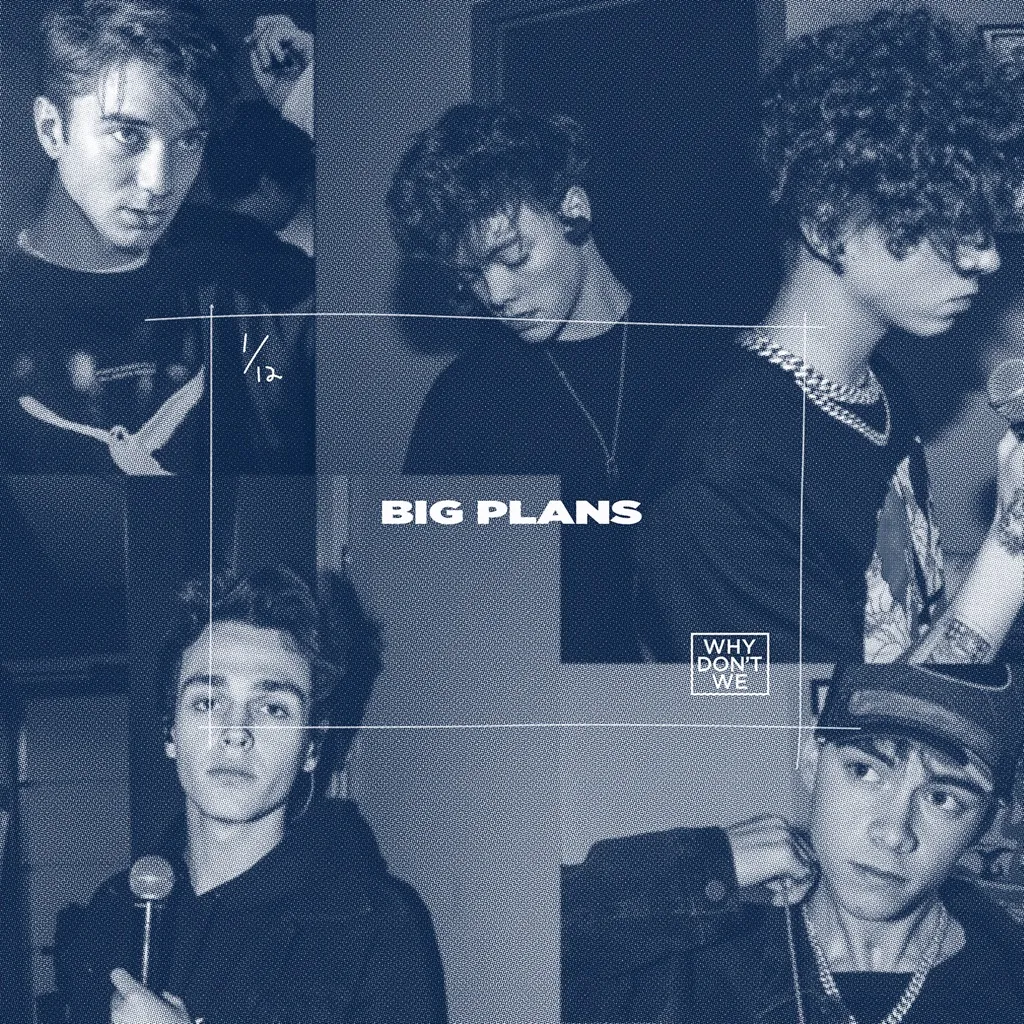 Big Plans by Why Don't We cover