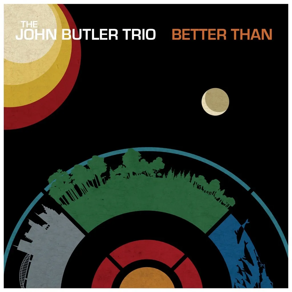 Better Than by John Butler Trio cover