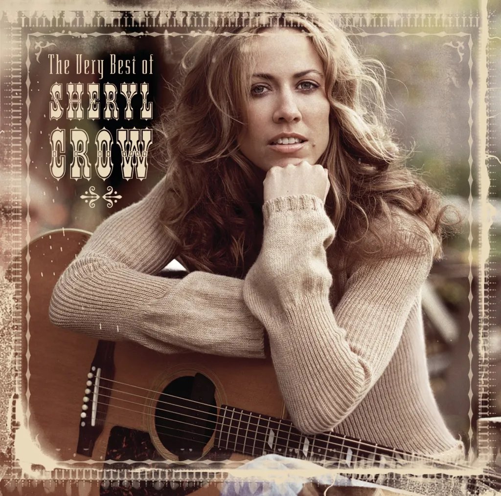 THE VERY BEST OF SHERYL CROW by Sheryl Crow cover