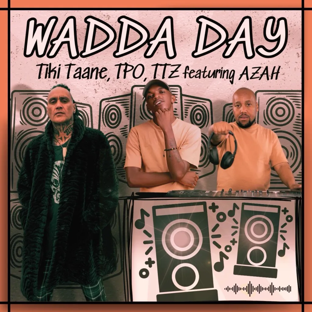 Wadda Day by Tiki Taane, Tpo And TTZ feat. Azah cover